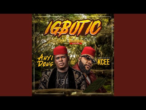 Anyidons – Igbotic (feat. Kcee)