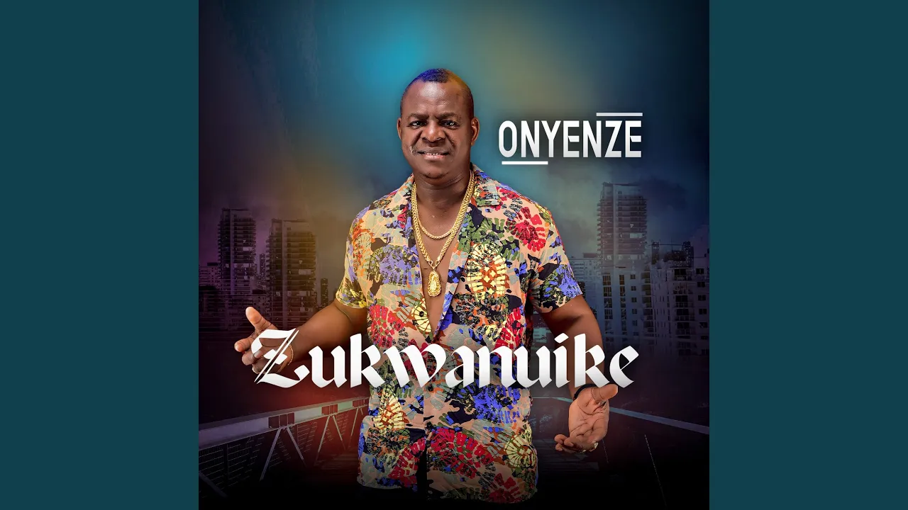 Onye Nze – Zukwanuike