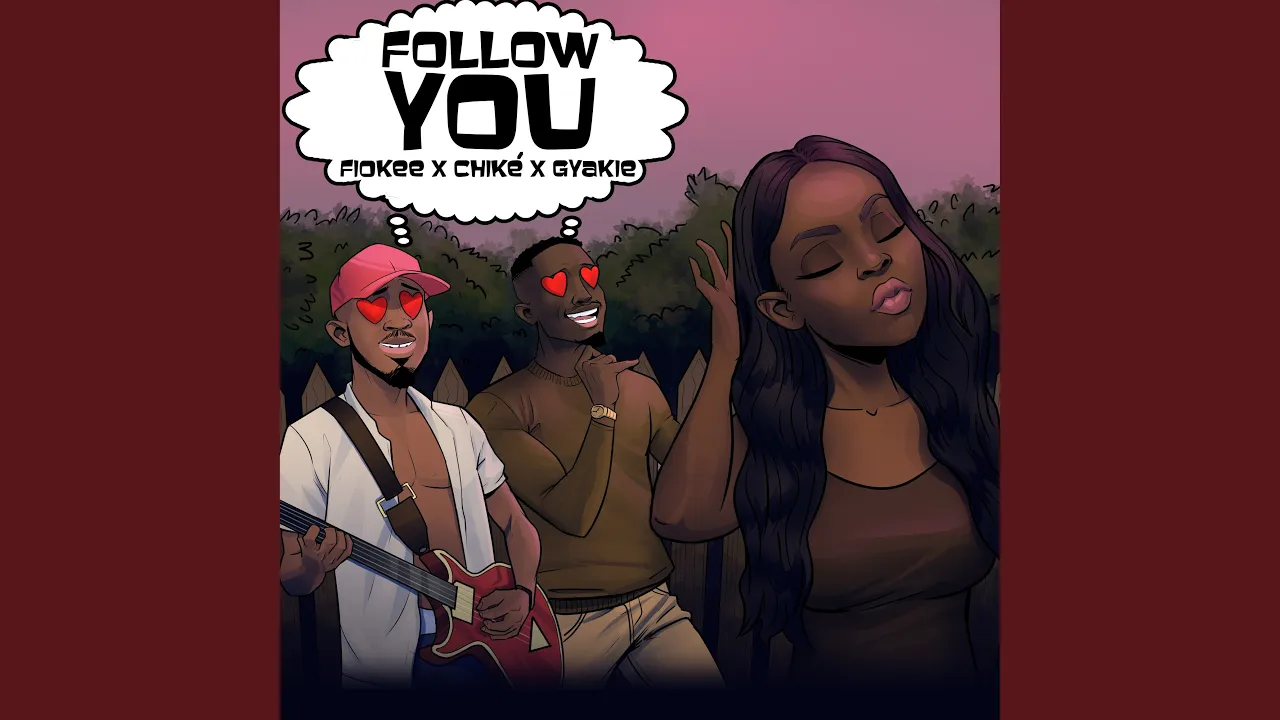 Chike – Follow You