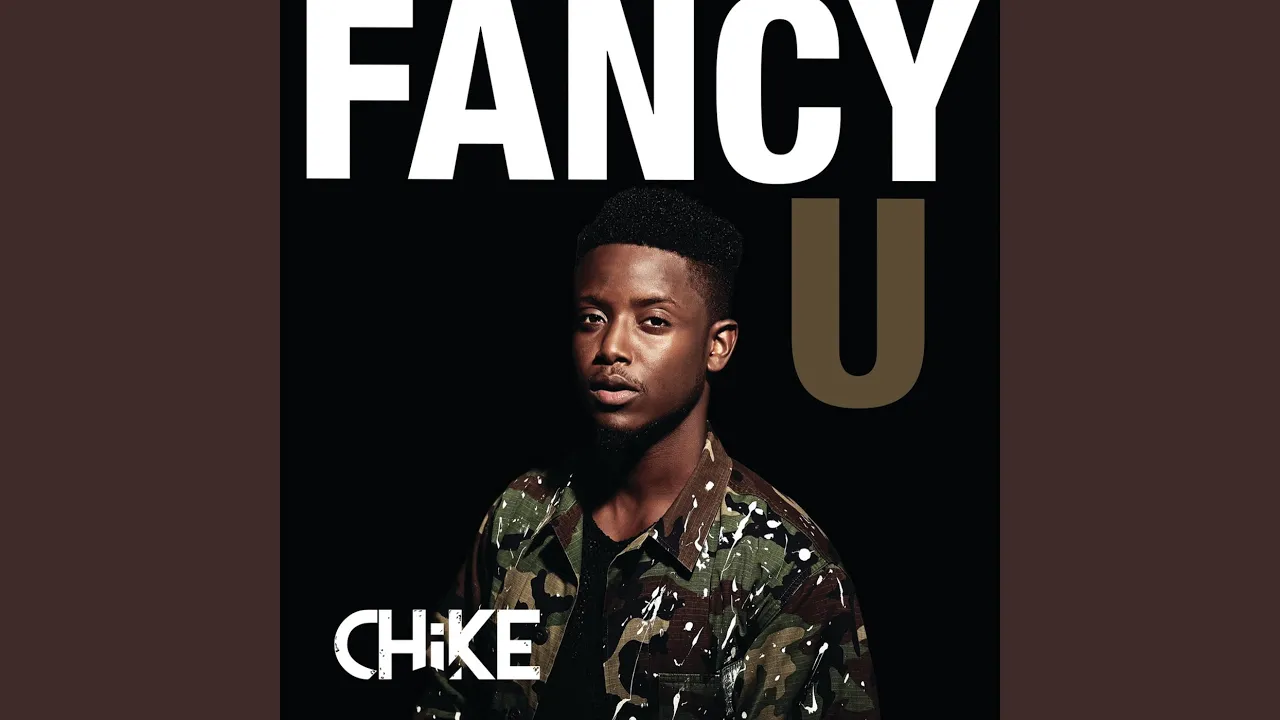 Chike – Fancy U
