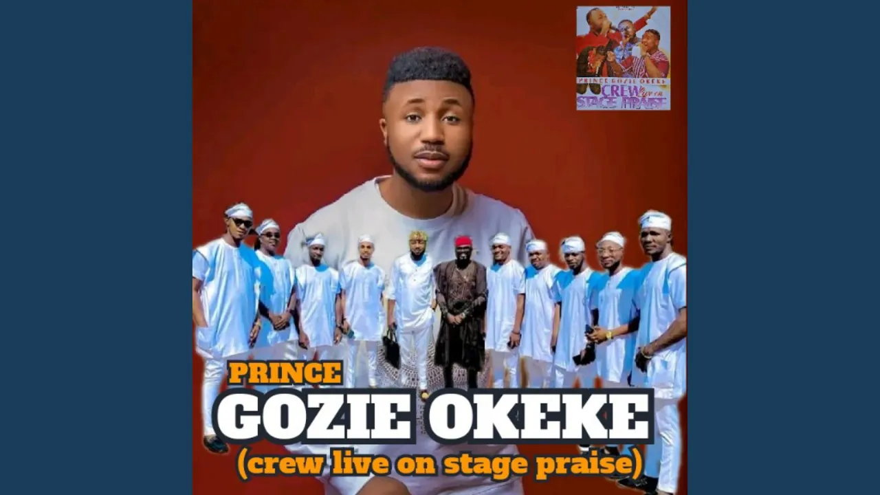 Prince Gozie Okeke – Prince Gozie Okeke Live (Crew Liive on Stage Praise)