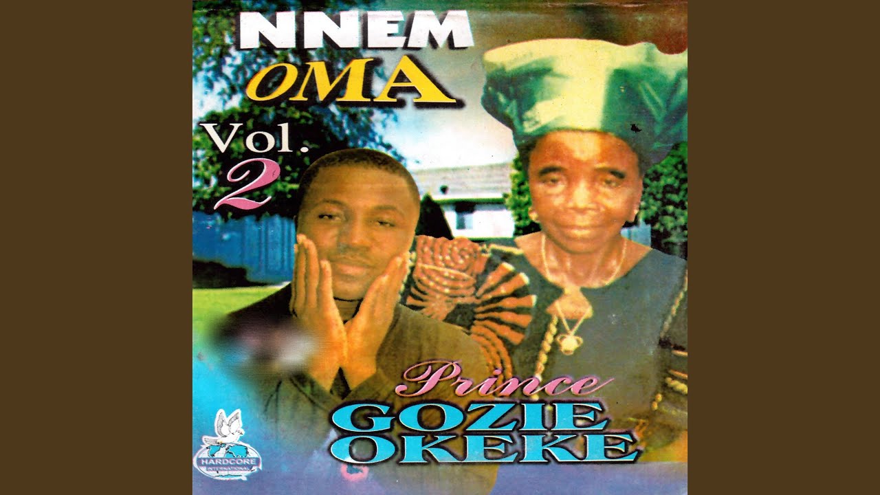 Prince Gozie Okeke – Nnem Oma, Pt. 4