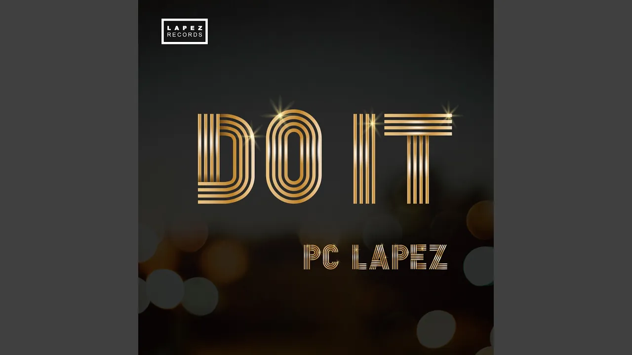Pc Lapez – Do It