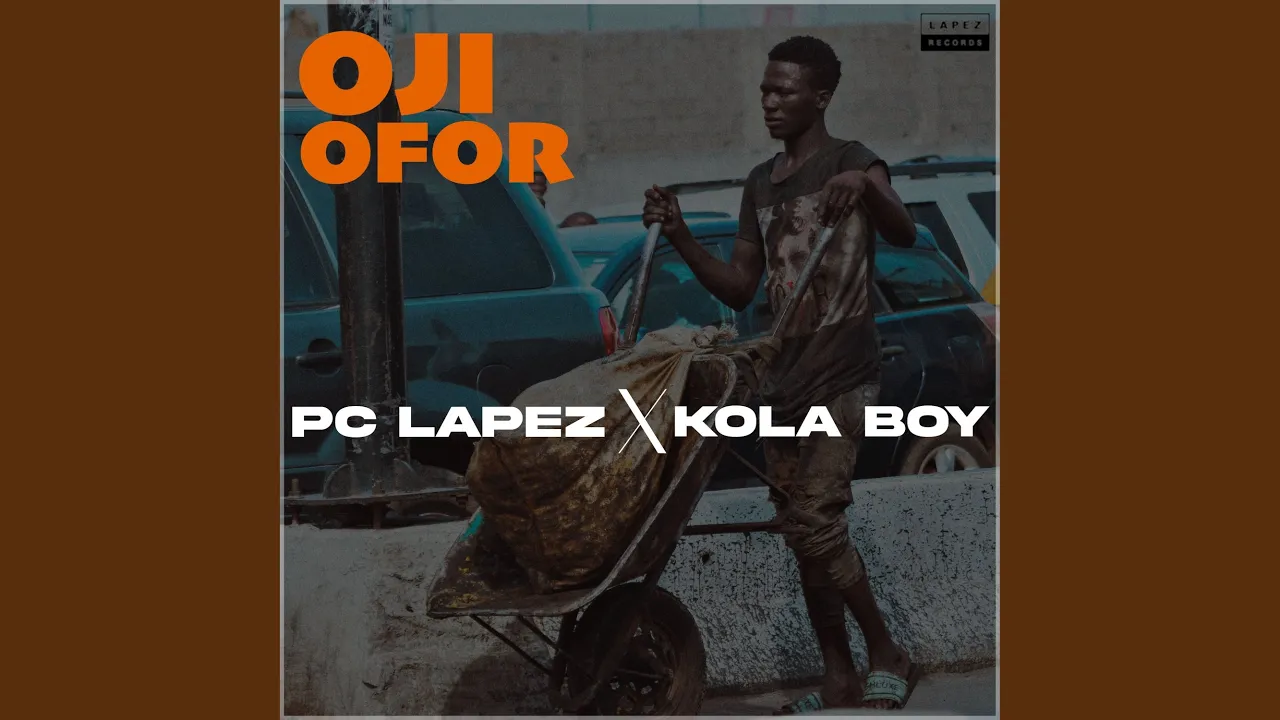 Pc Lapez – Oji Ofor