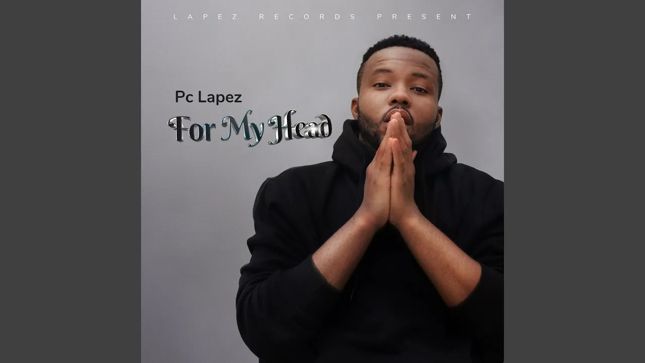 Pc Lapez – For My Head