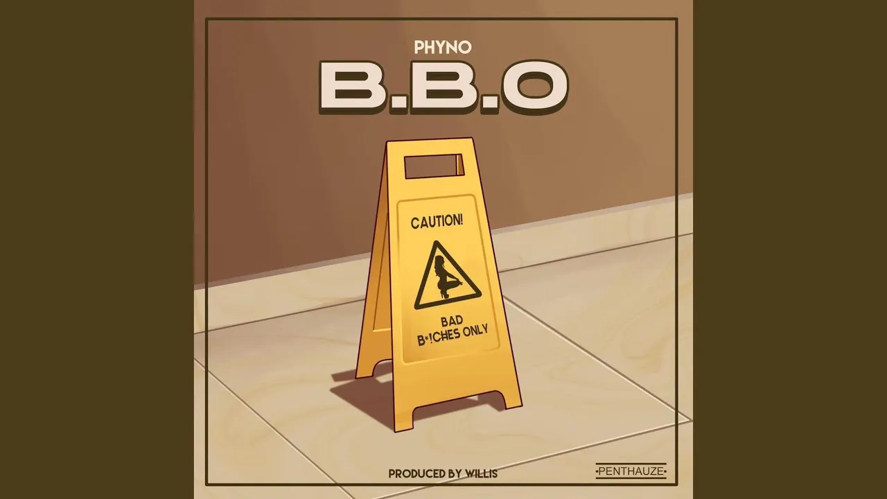 Phyno – BBO (Bad Bxtches Only)