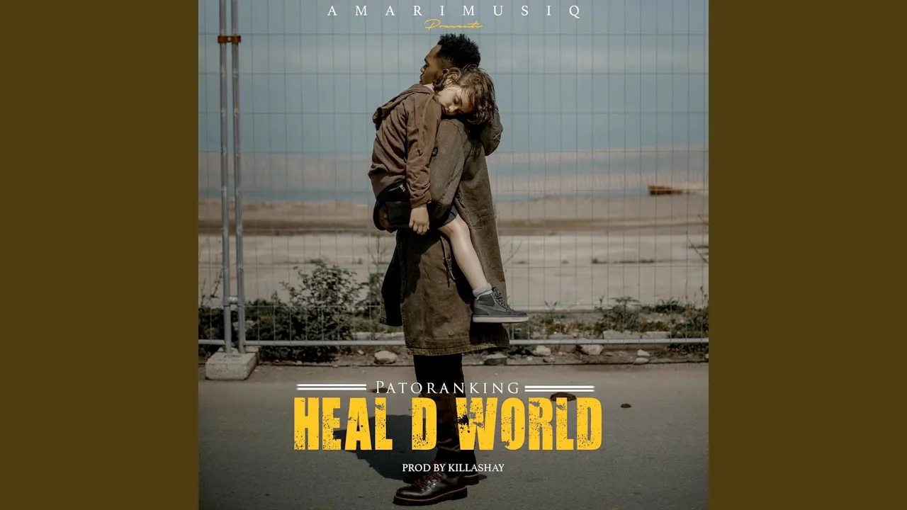 Patoranking – Heal D World