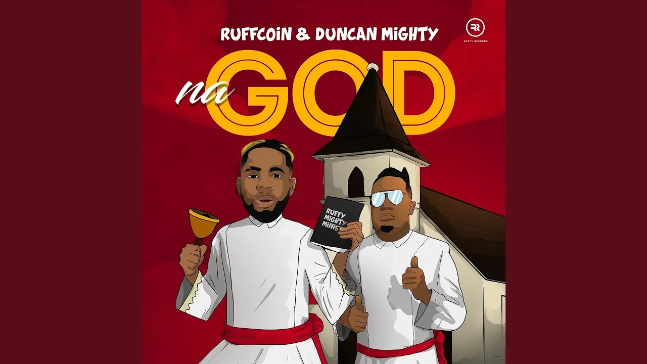Ruffcoin – Na God (feat. Duncan Mighty)