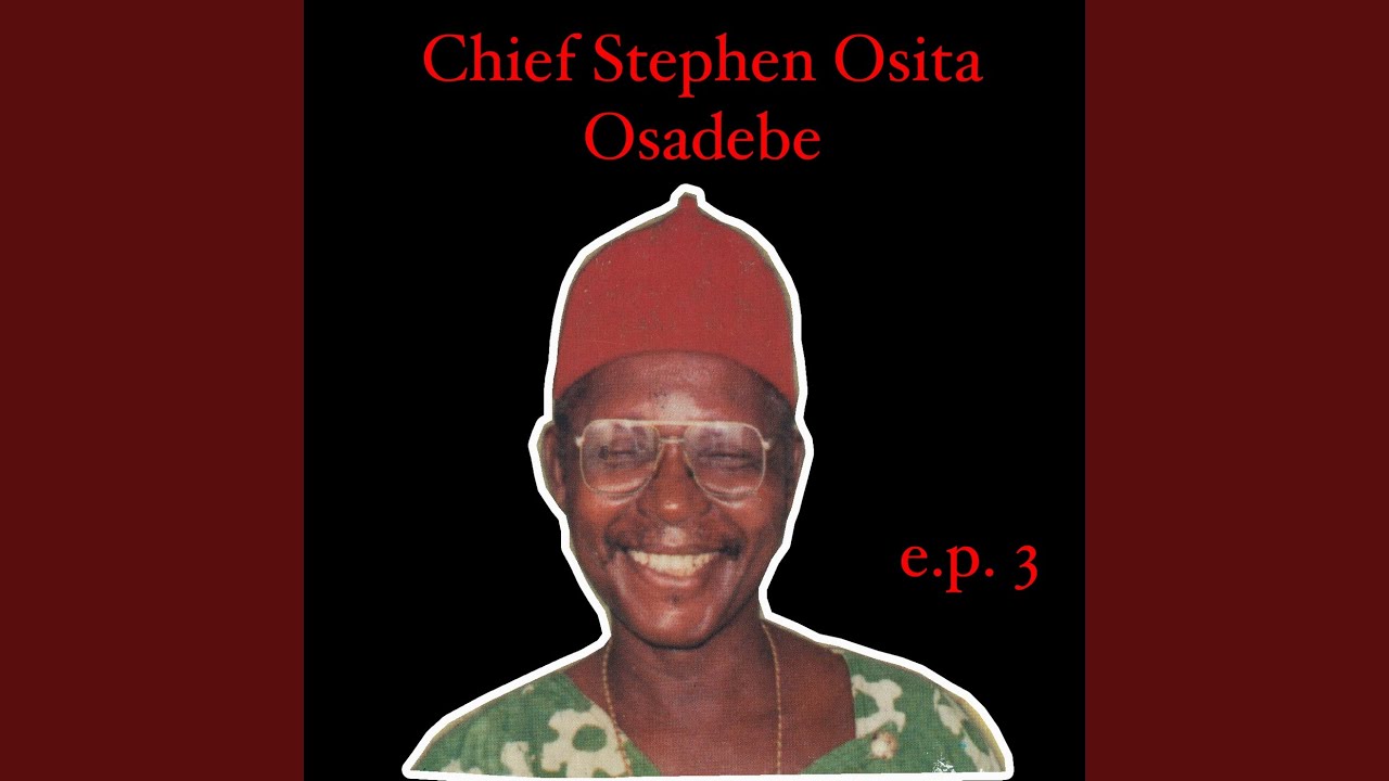 Chief Stephen Osita Osadebe – Nigeria Kanyi Jikotta