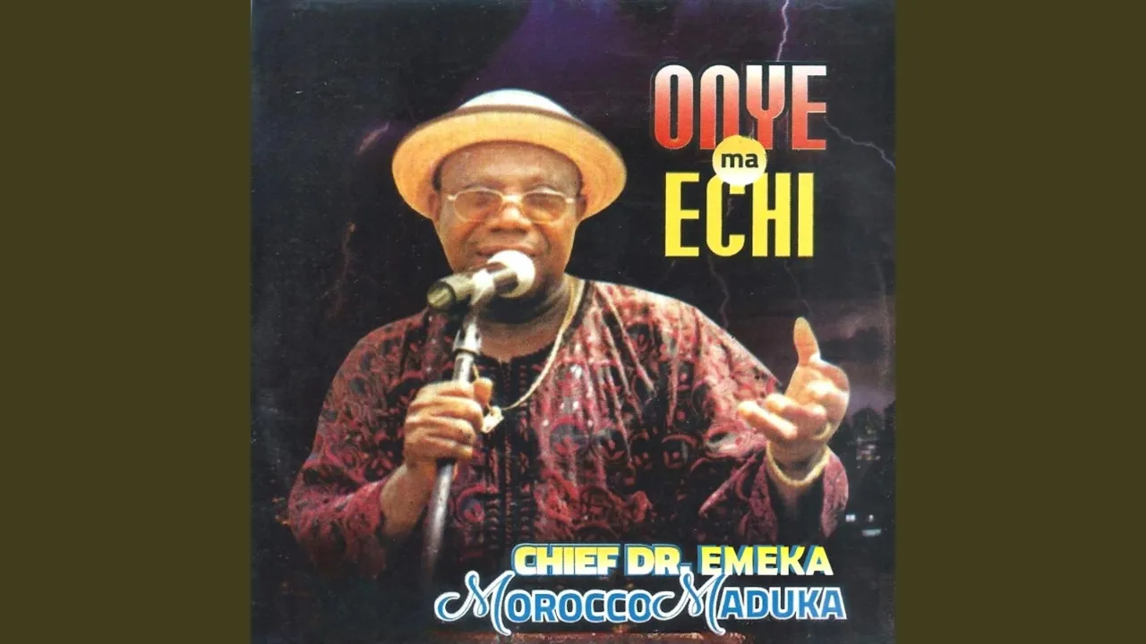 Morocco Maduka – Onye Ma Echi