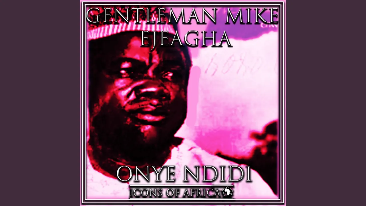 Mike Ejeagha – Agbata Obi Onye Bu Nwanne Ya