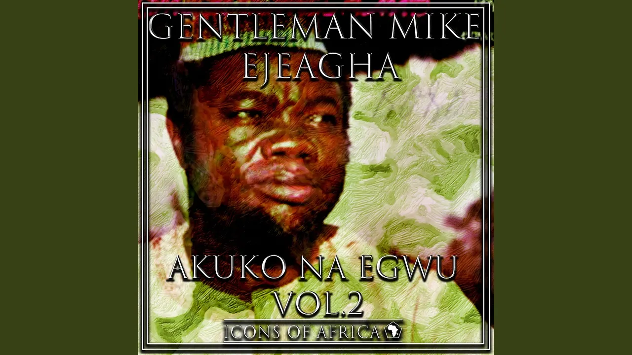 Mike Ejeagha – Mgba Enwude