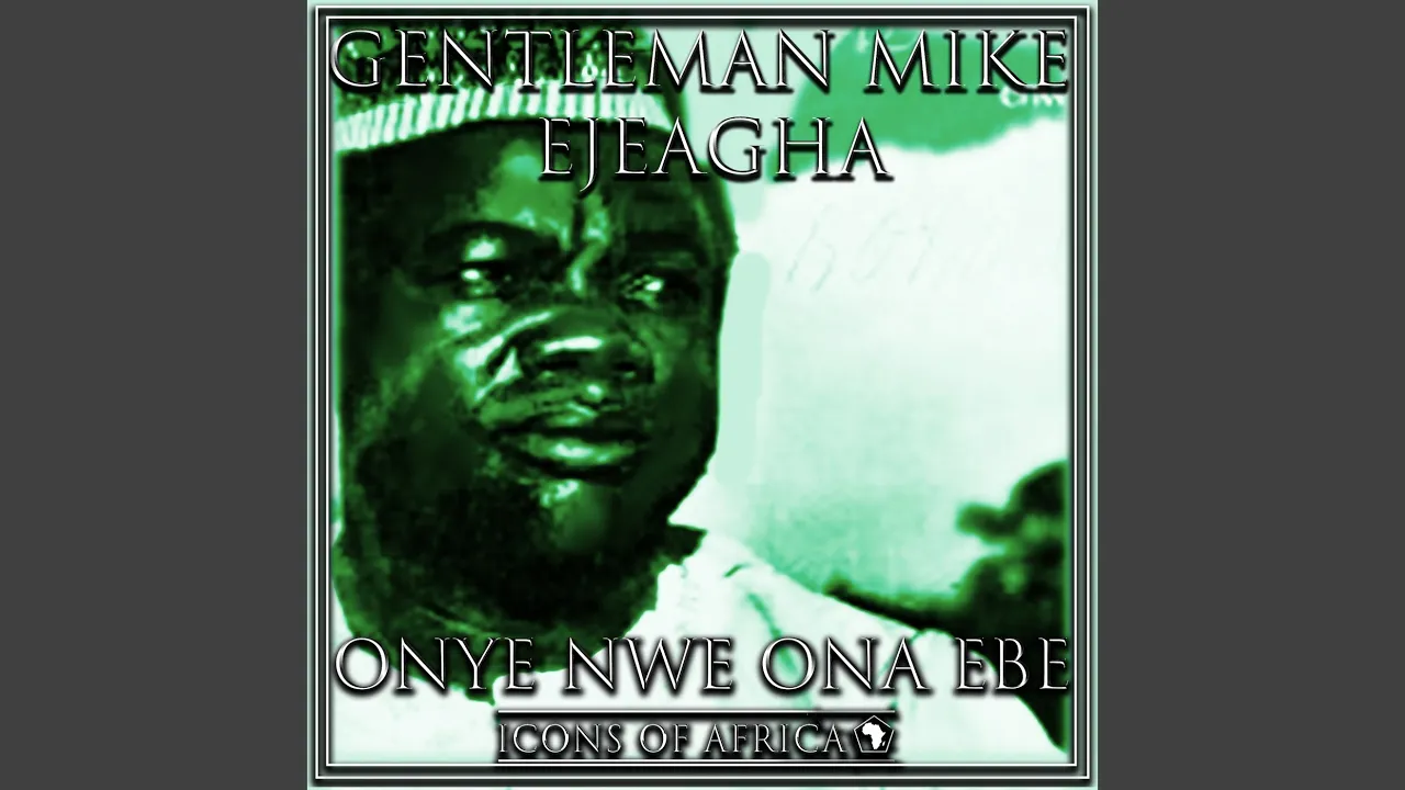 Mike Ejeagha – Onye Lua Nya Lia