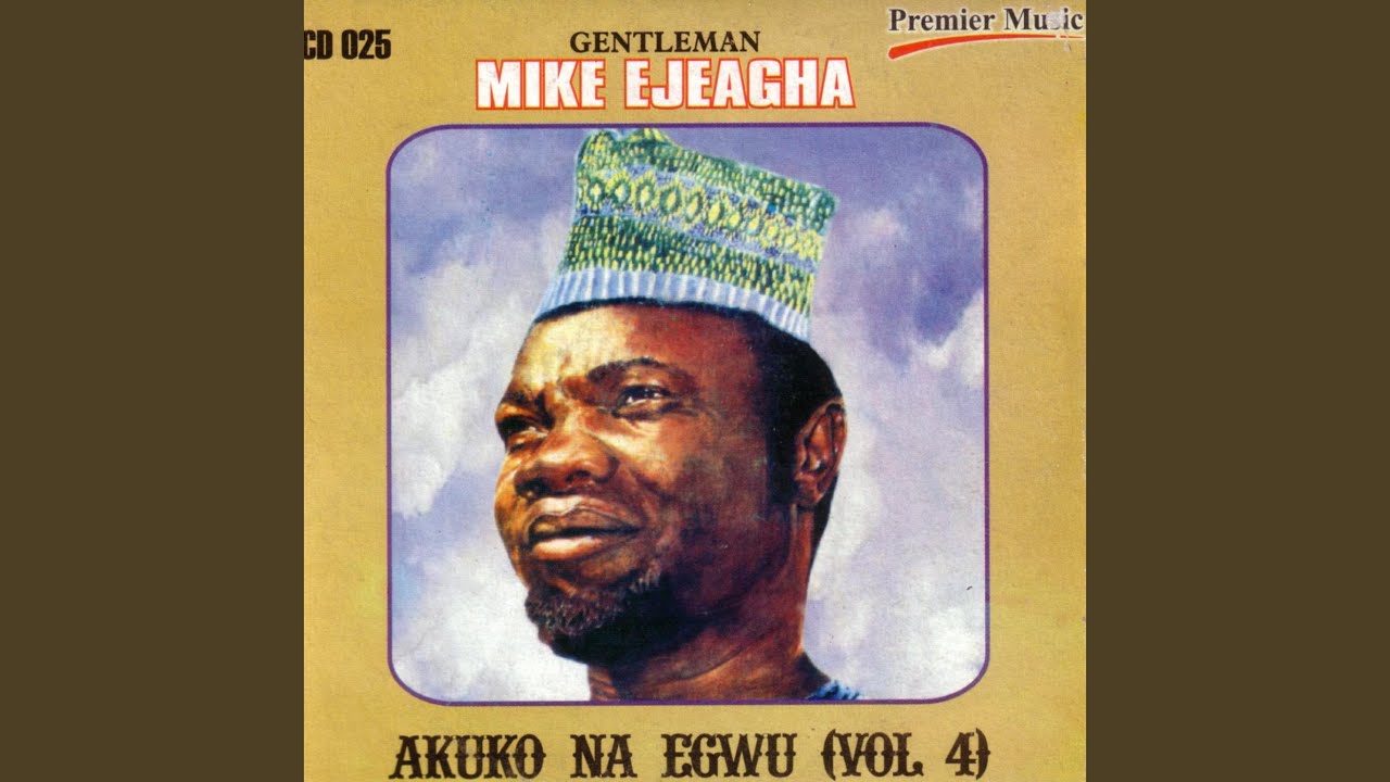 Mike Ejeagha – Ome Ka Agu Omenani No 1