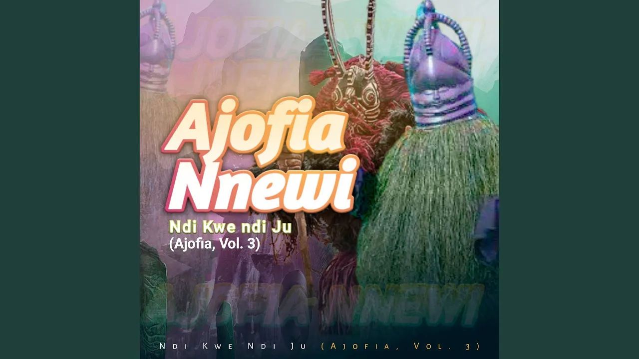 Ajofia Nnewi – Ana Wele Wele