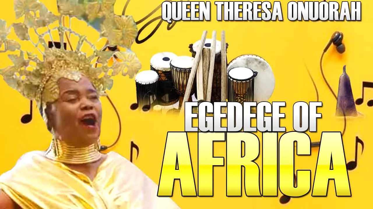 Queen Theresa Onuorah – Egedege Of Africa – Latest 2018 Nigerian Highlife Music