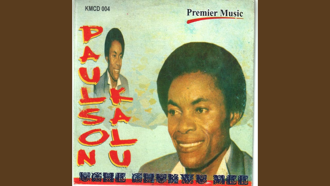 Paulson Kalu – Uwa Nwogbenye