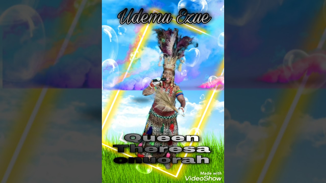 Theresa Onuorah – Queen Theresa onuorah ( EGEDEGE ) _ udemu ezue