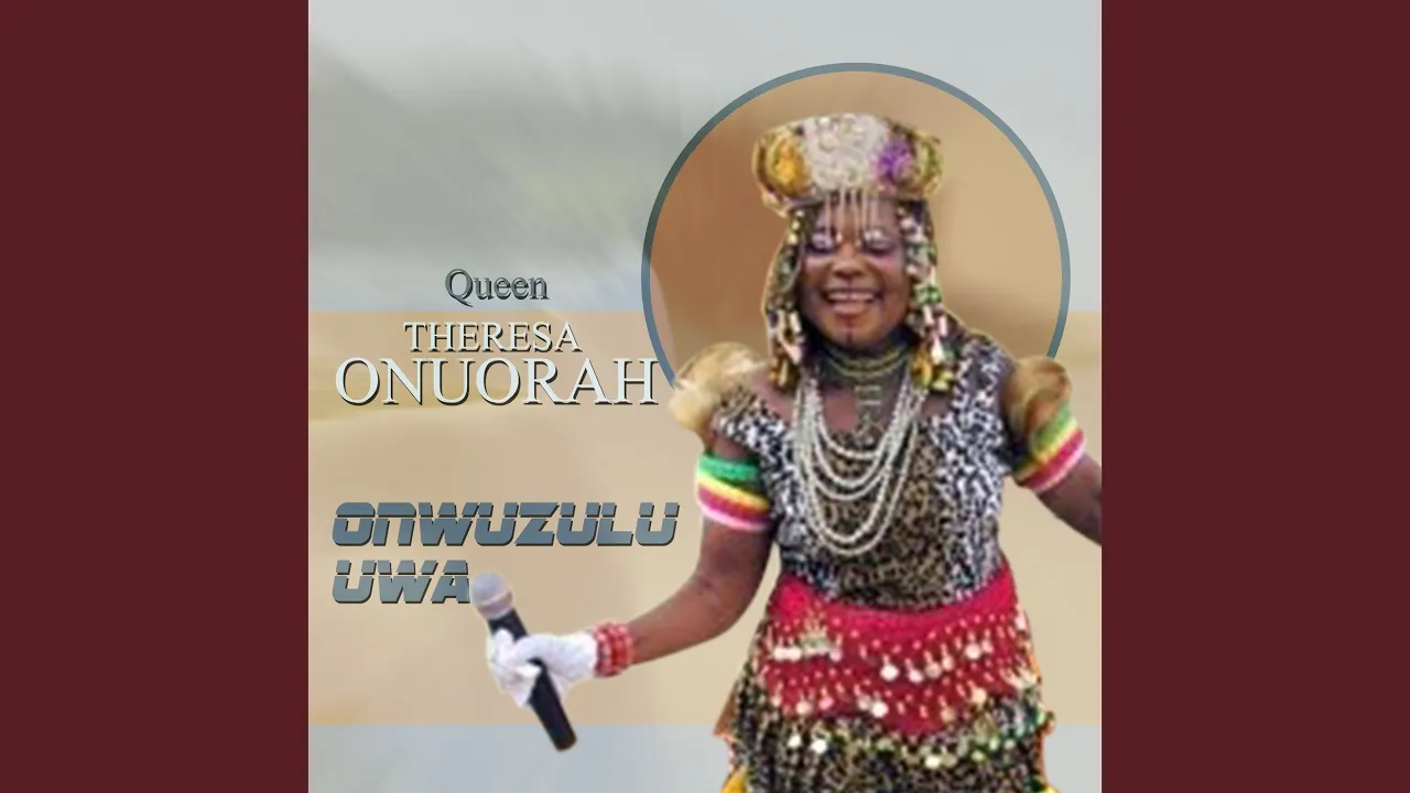 Theresa Onuorah – Nne Na Nwa Adieseokwu