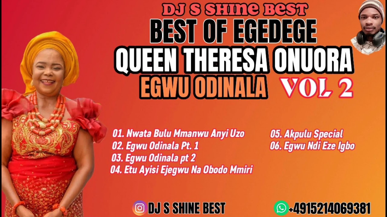 Theresa Onuorah – BEST OF EGEDEGE QUEEN THERESA ONUORA EGWU ODINALA VOL2 2023 BY DJ S SHINE BEST