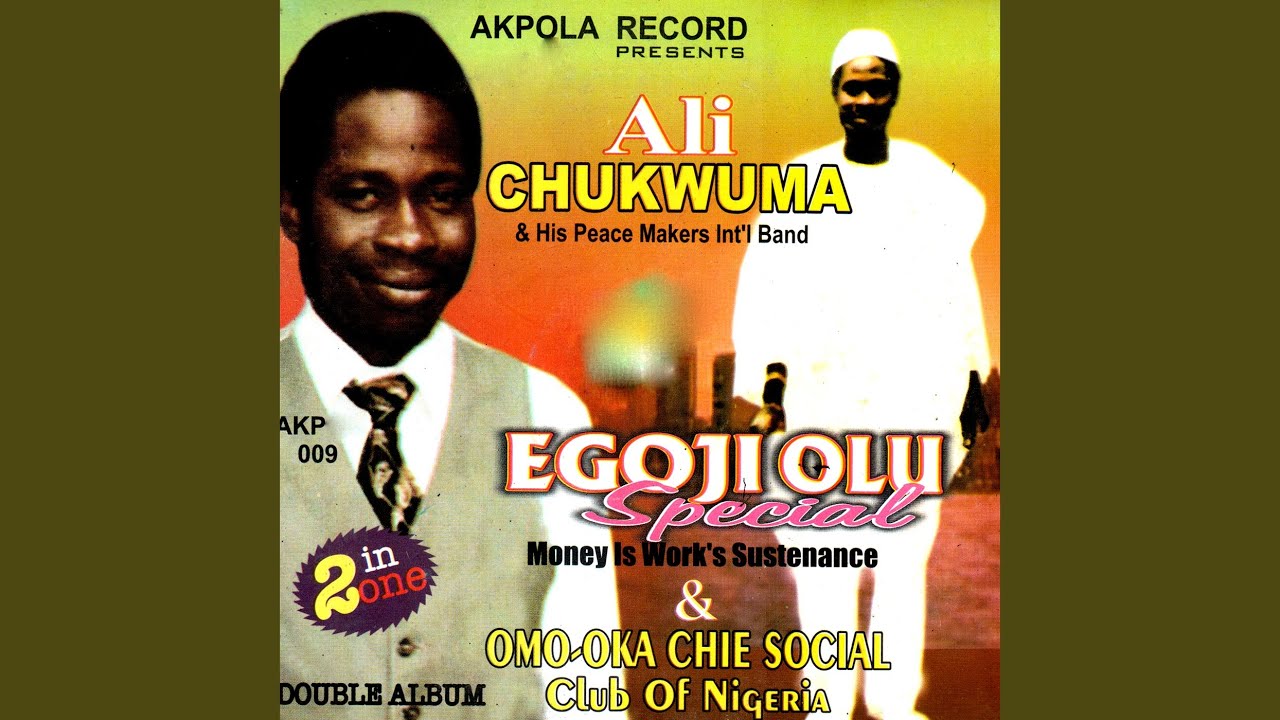 Ali Chukwuma – Ego Ji Olu Special