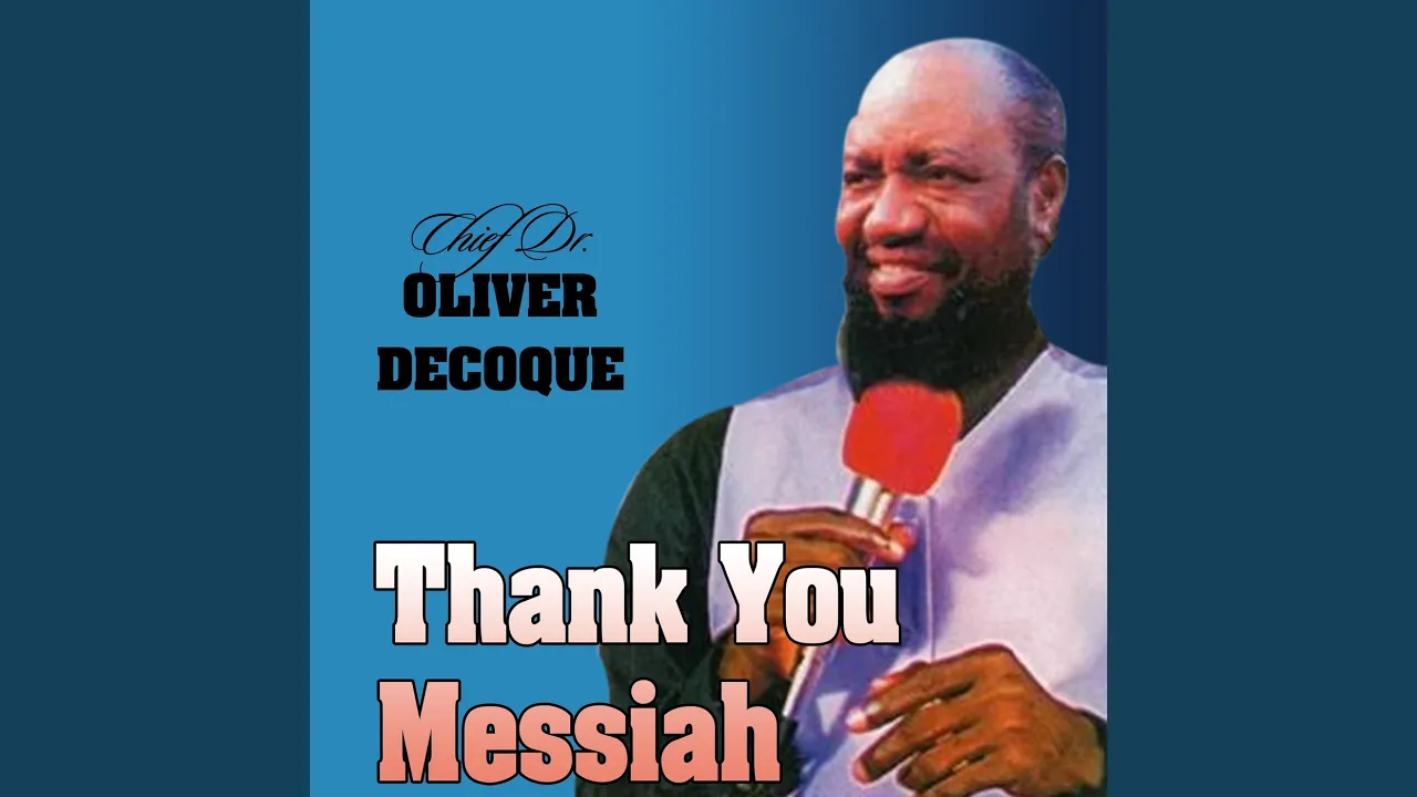 Oliver De Coque – Thank You Messiah