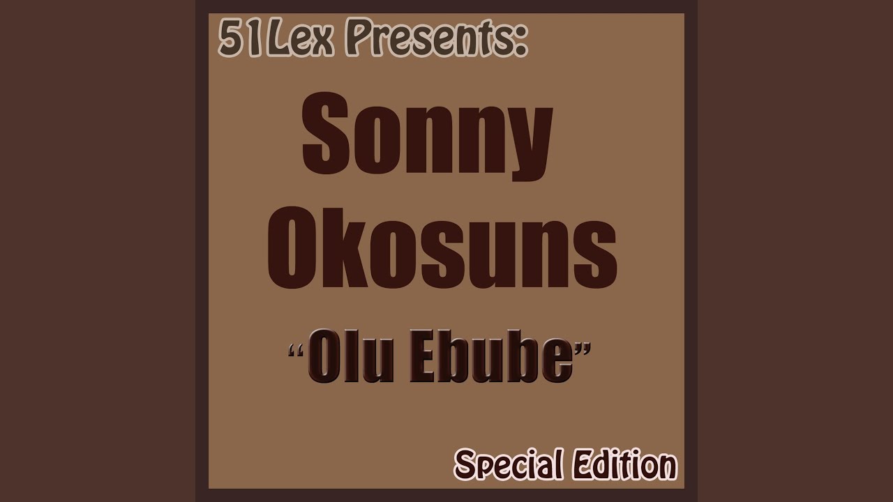 Sunny Okosun – Olu Ebube (Ibo Language)