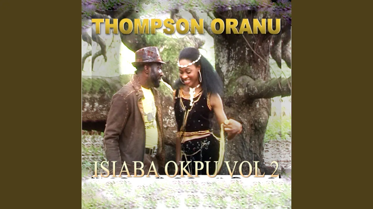 Thompson Oranu – Isi Aba Okpu Vol. 2