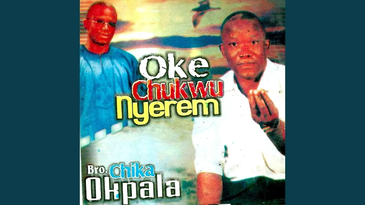 Bro Chika Okpala – Chukwu N’eburum Agha