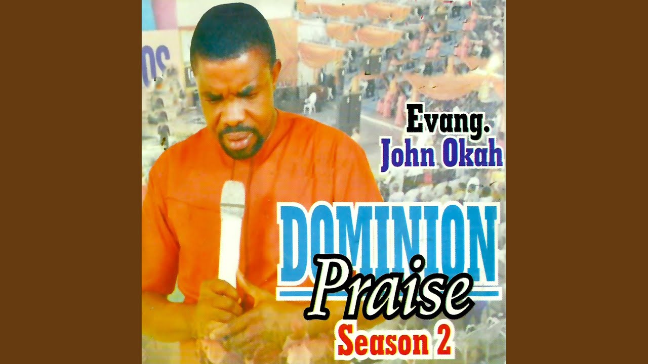 Evang. John Okah – Praise His Name