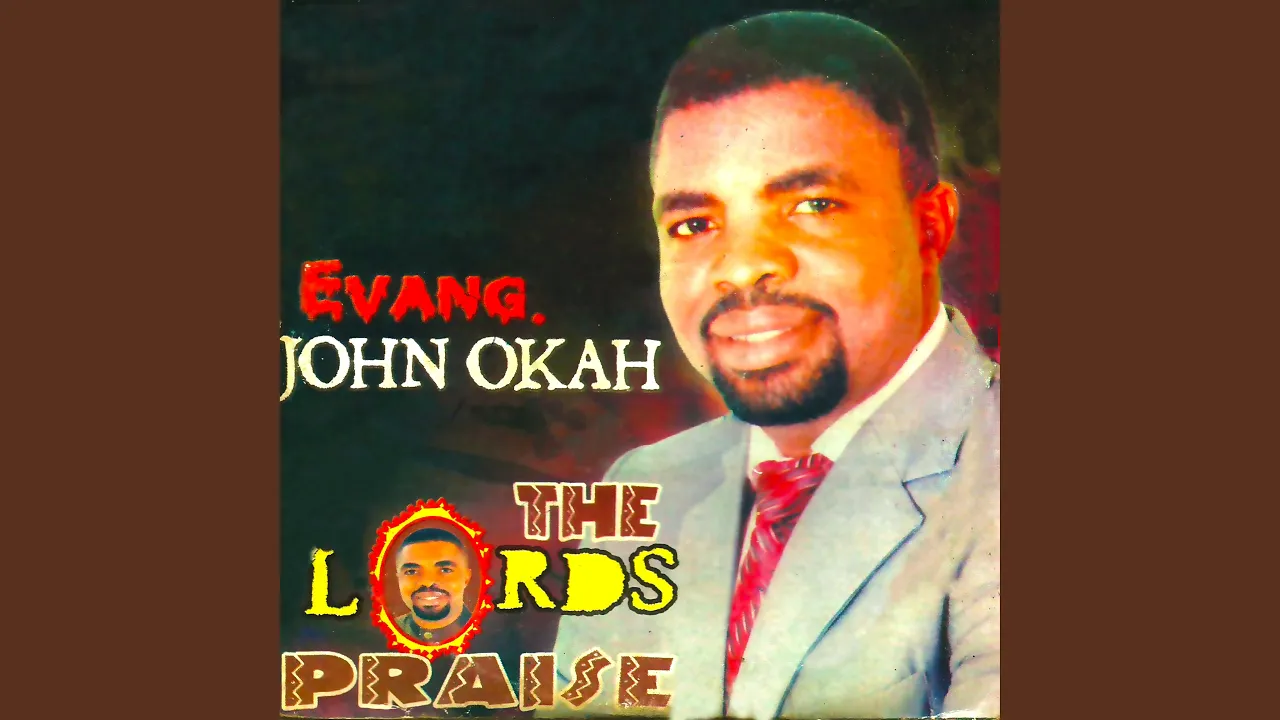 Evang. John Okah – Agidigbon Chineke
