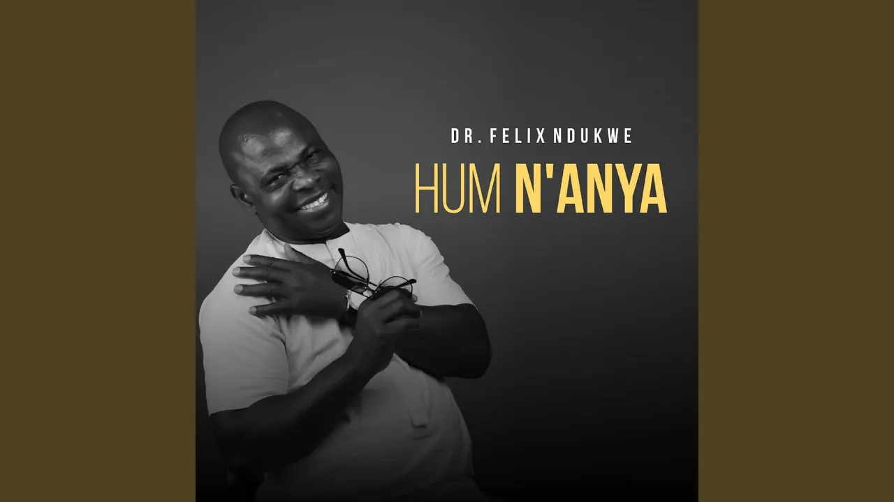 Dr Felix Ndukwe – Otu Siri Masi Chineke