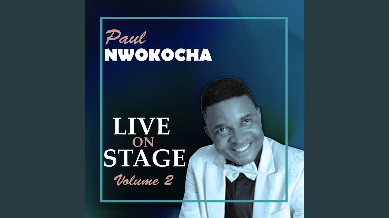 Paul Nwokocha – Ekele Oma (Live Medley)