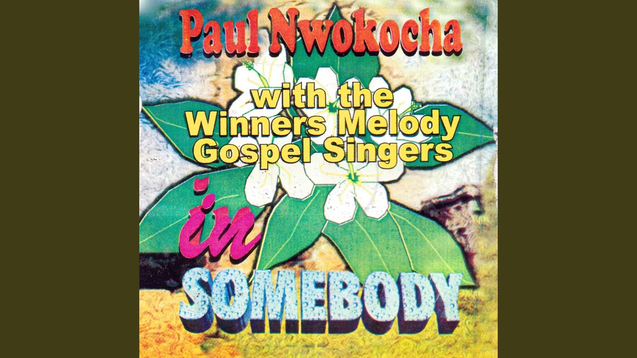 Paul Nwokocha – Somebody
