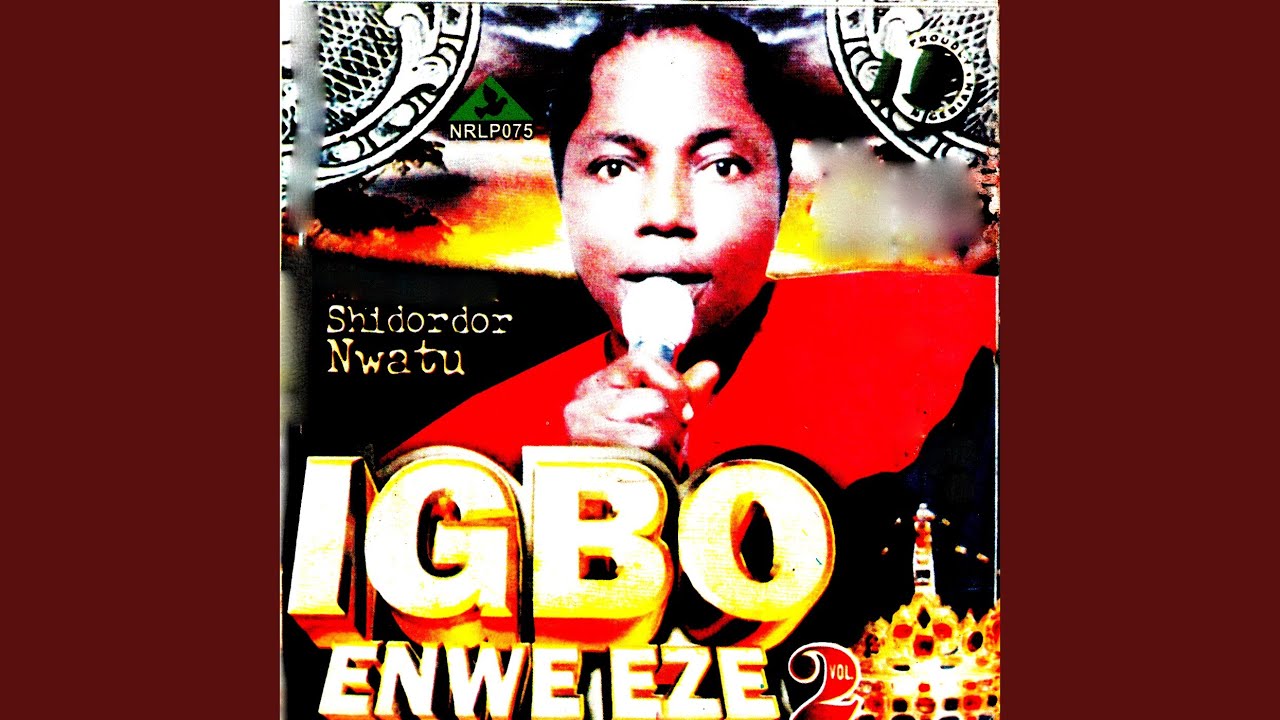 Shidordor Nwatu – Ndia Jekwe Anyi N’olu