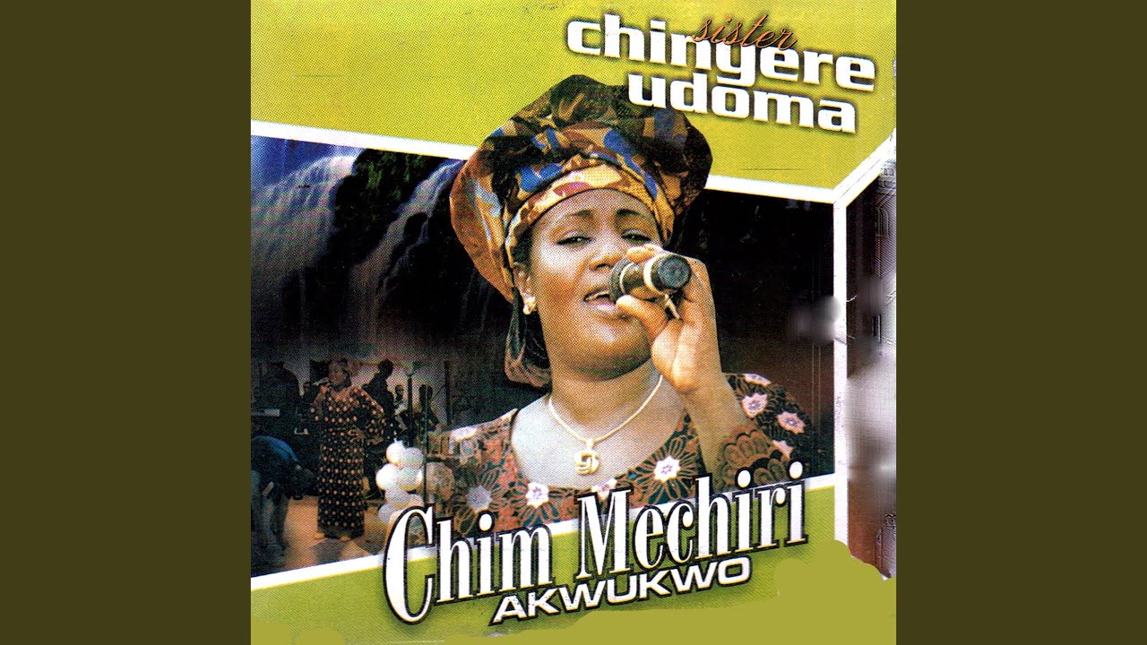 Sister. Chinyere Udoma – Akuko Olu Ebube Medley
