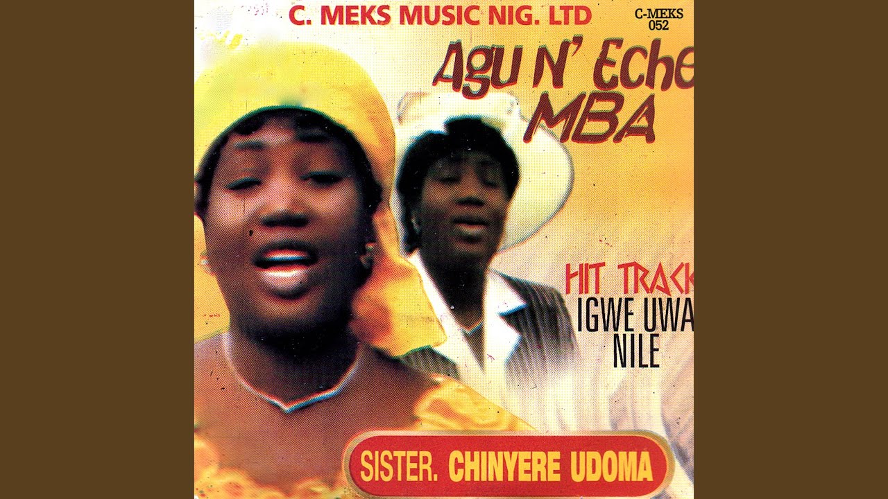 Sister. Chinyere Udoma – Agu N’eche Mba Medley