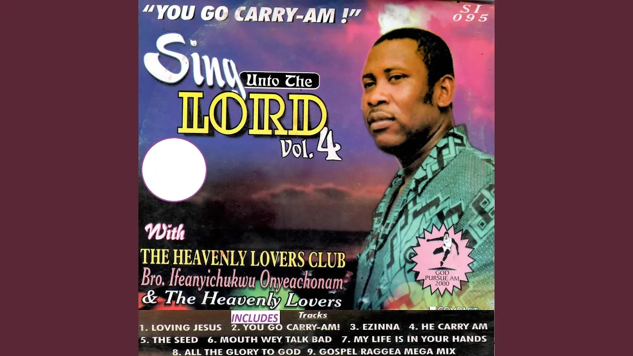 Bro Ifeanyichukwu Onyeachonam – You Go Carry Am