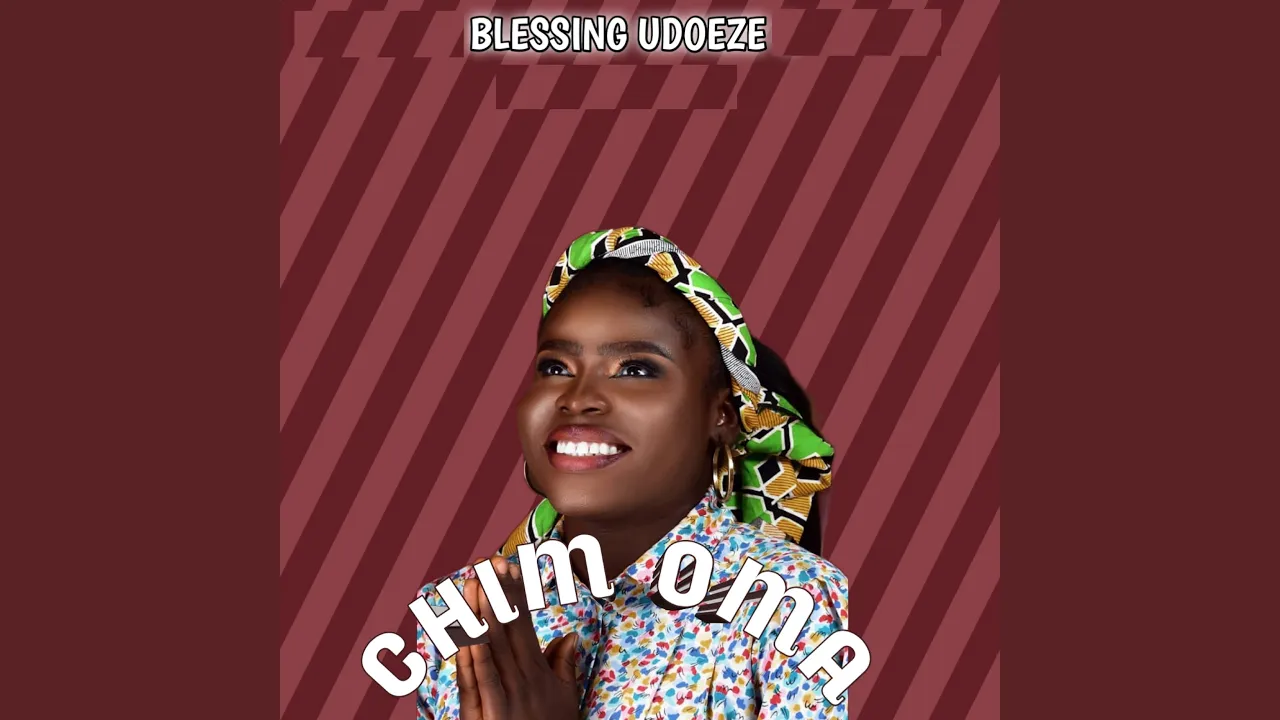 Blessing Udoeze – Chim Oma