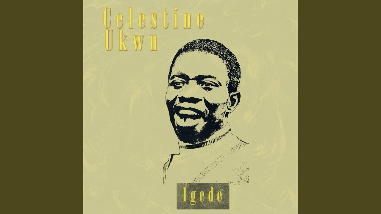 Celestine Ukwu – Ije Enu