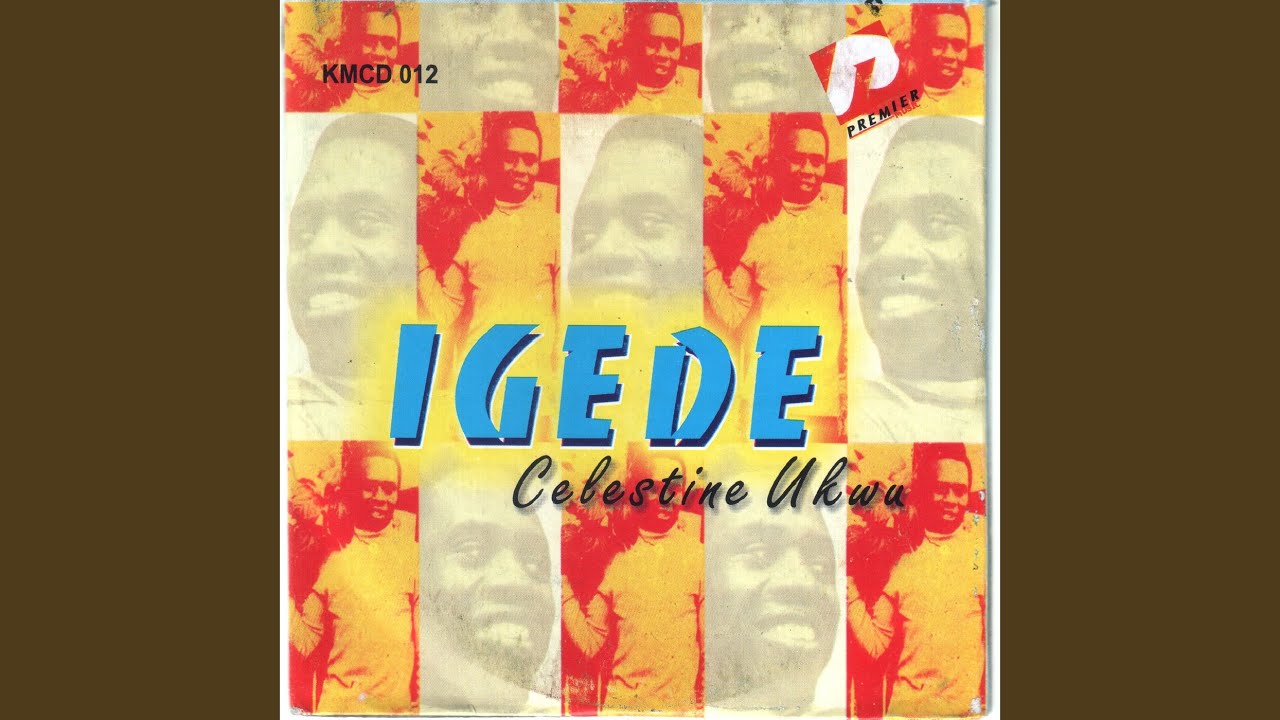 Celestine Ukwu – Ife Si Na Chi