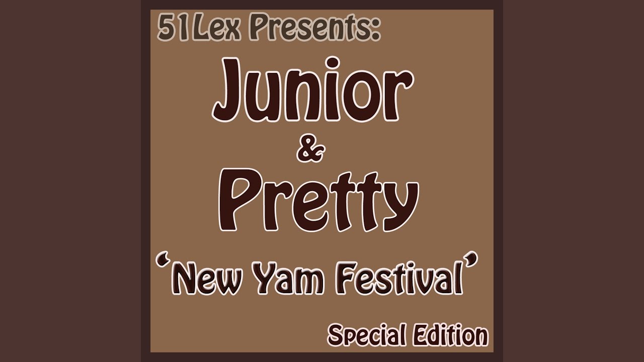 Junior & Pretty – New Yam Festival