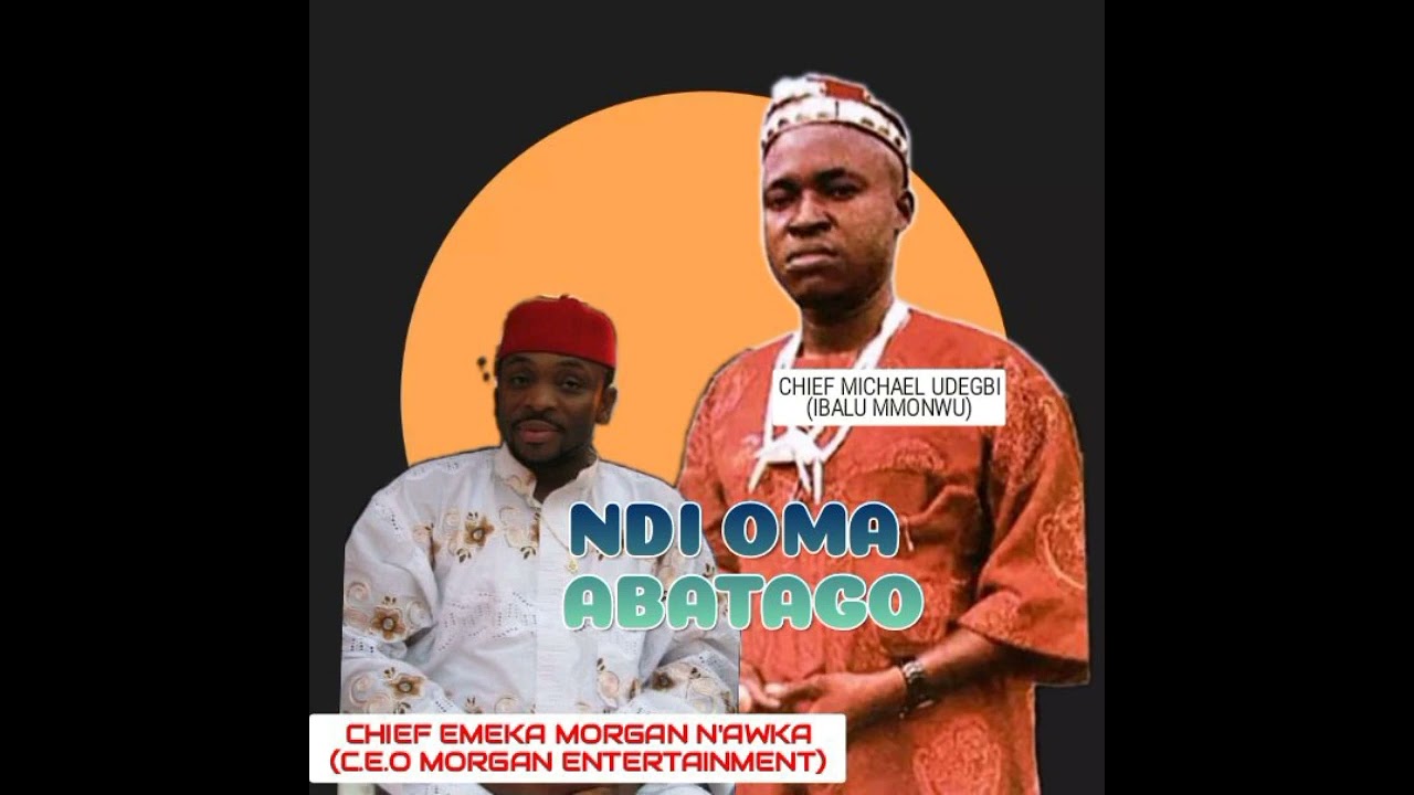 Chief Michael Udegbi – Ndioma Abatago