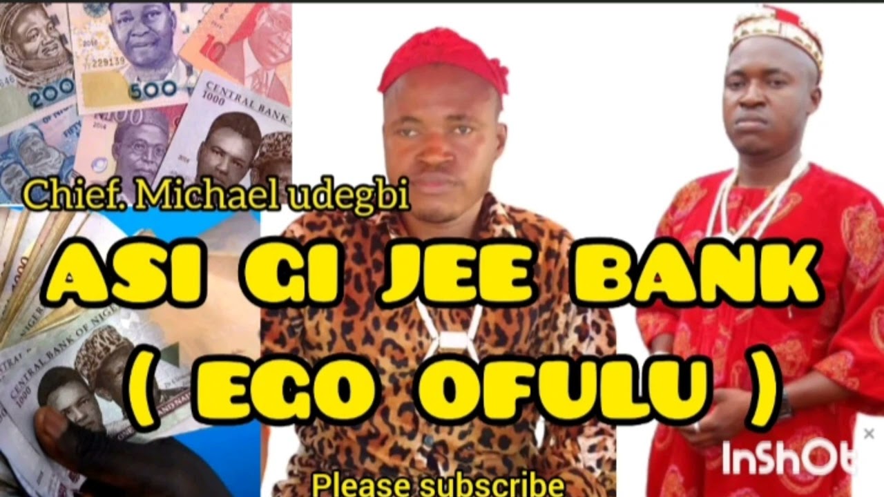 CHIEF. MICHAEL UDEGBI – ( EGO OFULU ) ASI GI JEE BANK  #Michaeludegbi #igbomusic