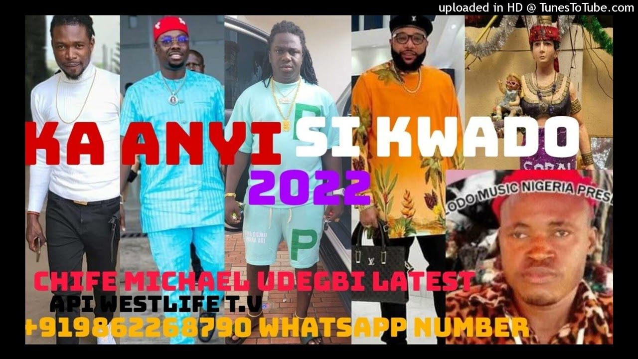 Chief Michael Udegbi – Ka Anyi Si Kwado