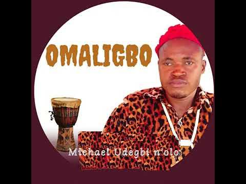 OMALIGBO – CHIEF MICHAEL UDEGBI