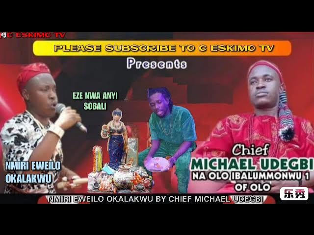 Chief Michael Udegbi – Ezenwanyi Sobali (Mmili Eweilo Okalakwu)