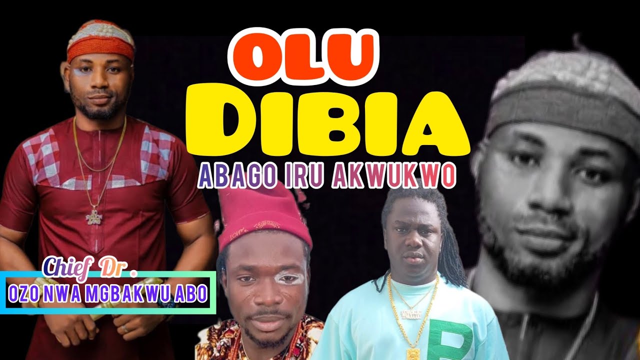 Chief Dr Ozor Nwa Mgbakwu Abo – Olu Dibia