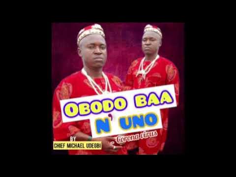 Chief Michael Udegbi –  Obodo Baa N’Uno Obodo Baa na Uno