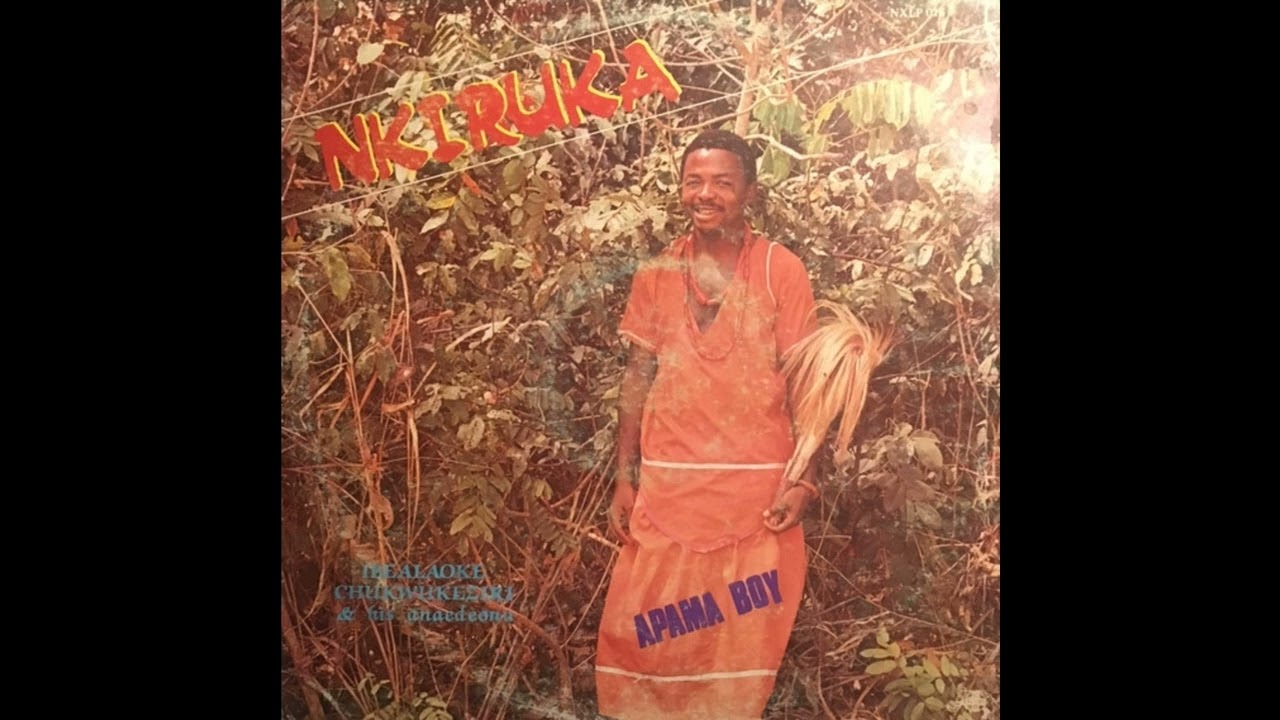 Ibealaoke Chukwukeziri – Ogbu Akwa – Nigerphone LP Nkiruka 1990